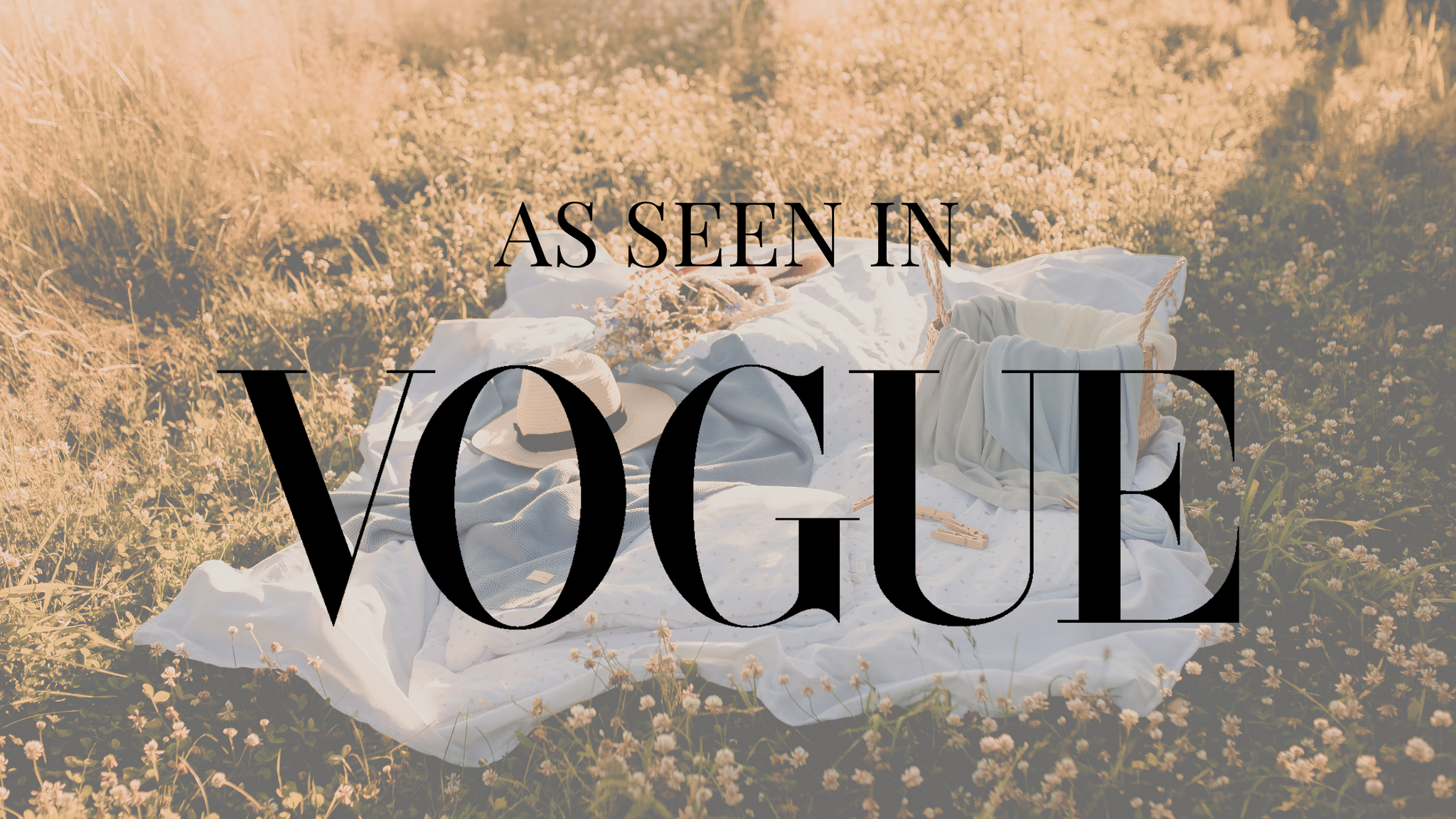 AS SEEN IN VOGUE